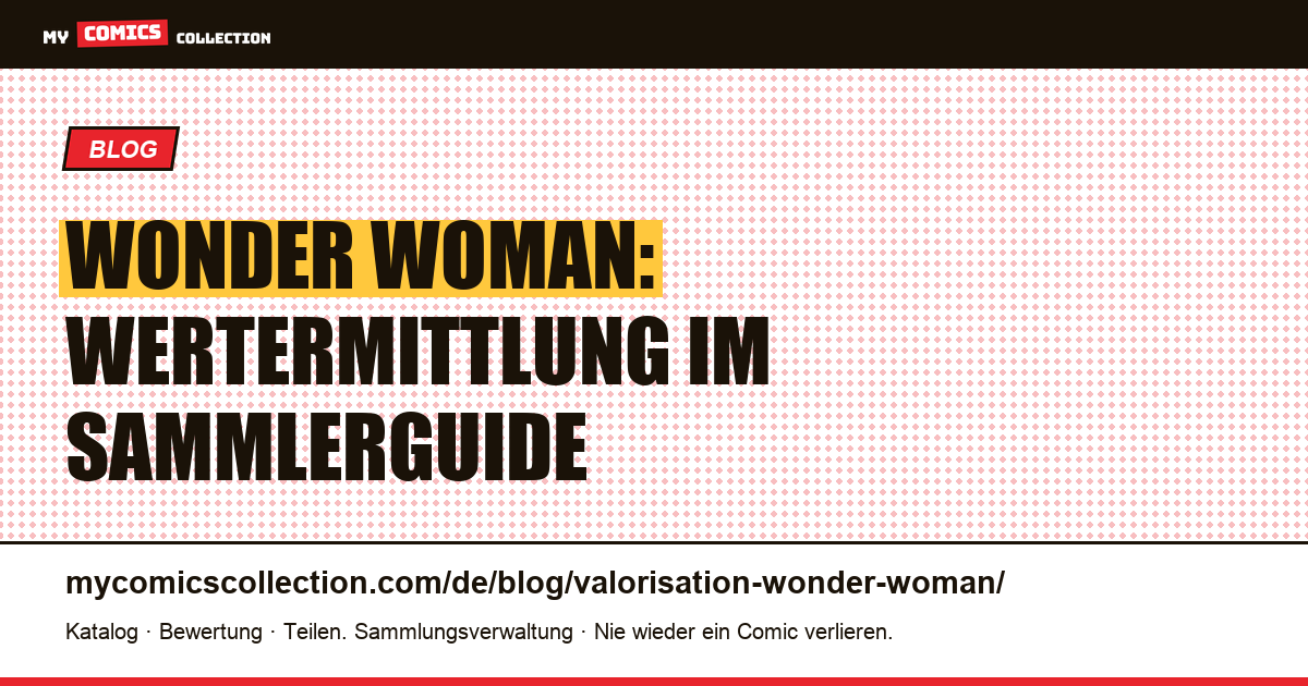 Wonder Woman: Wertermittlung — Artikelillustration