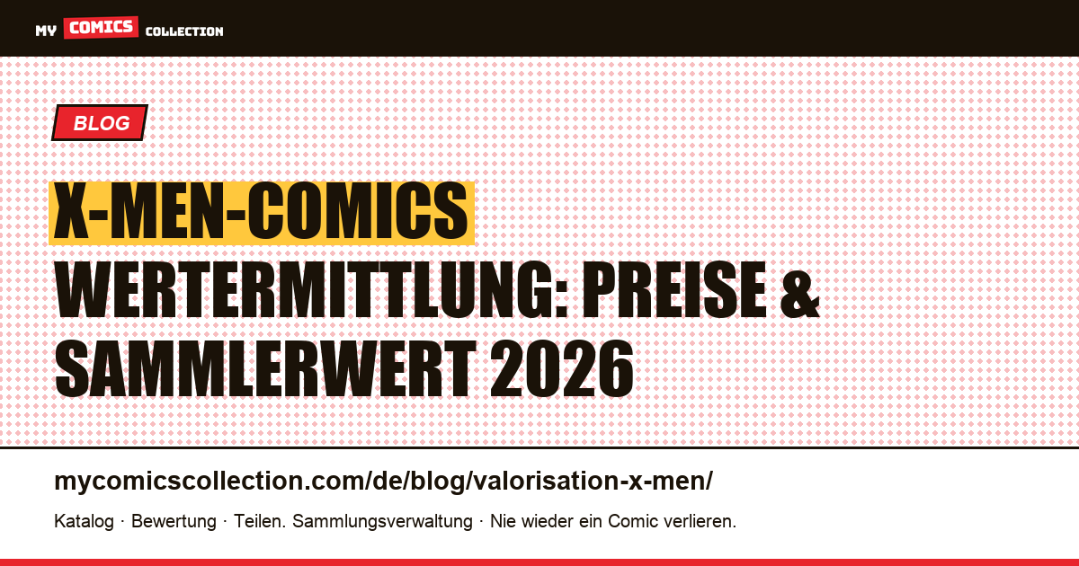 X-Men-Comics richtig bewerten: Der große Wertratgeber — Artikelillustration