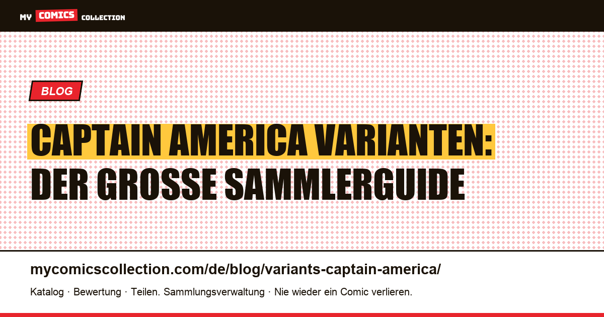 Captain America Varianten: Der große Sammlerguide — Artikelillustration