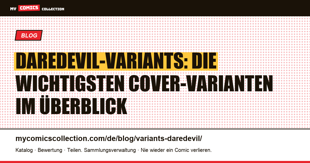 Daredevil-Variants: Die wichtigsten Cover-Varianten im Überblick — Artikelillustration