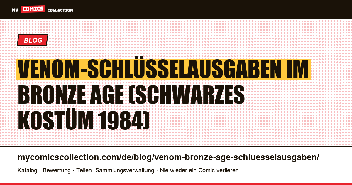 Venom-Schlüsselausgaben im Bronze Age: die wahren Wurzeln des schwarzen Kostüms — Artikelillustration