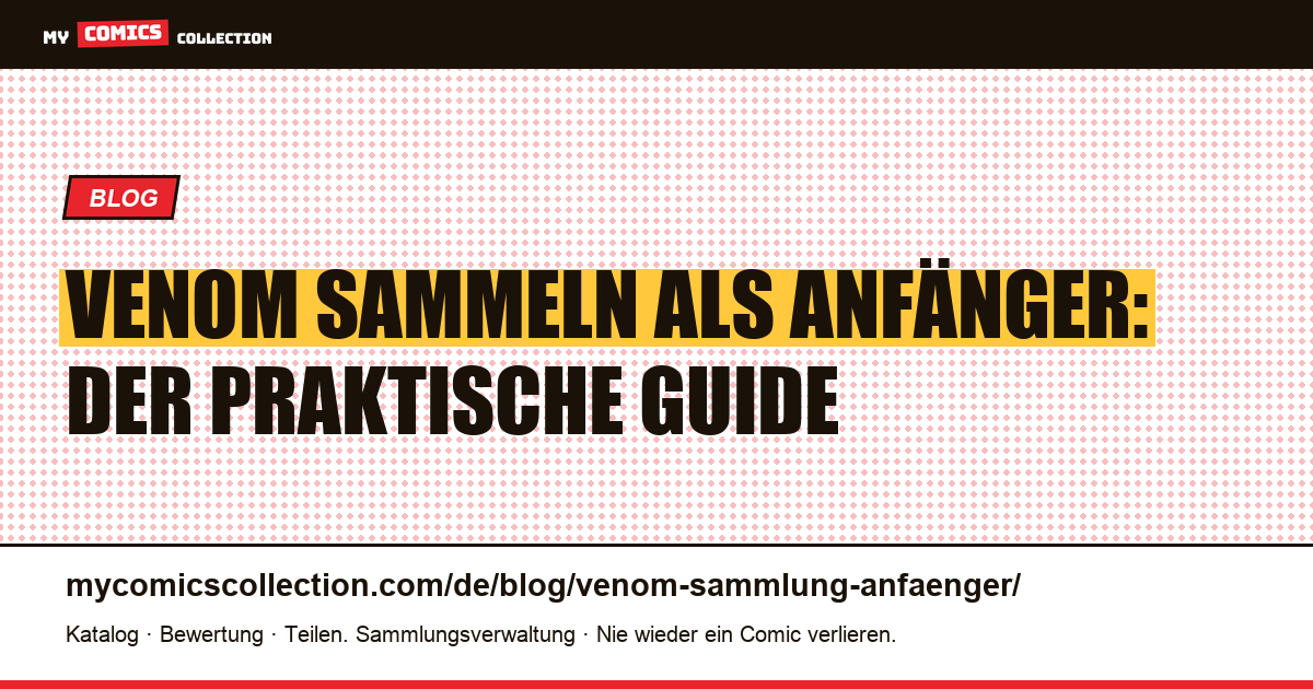 Venom sammeln als Anfänger: Wo man am besten beginnt — Artikelillustration