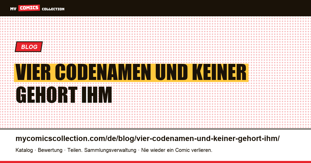 Vier Codenamen, und keiner gehört ihm — Artikelillustration