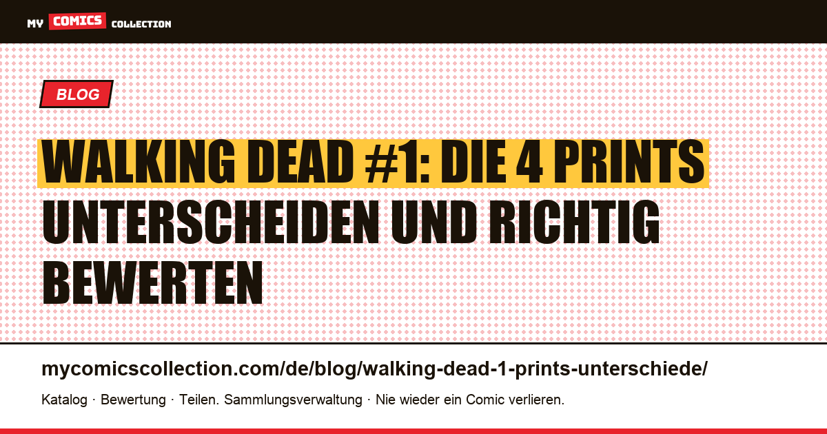 Walking Dead #1: die 4 Prints erkennen und ihren Kurs 2026 bestimmen — Artikelillustration