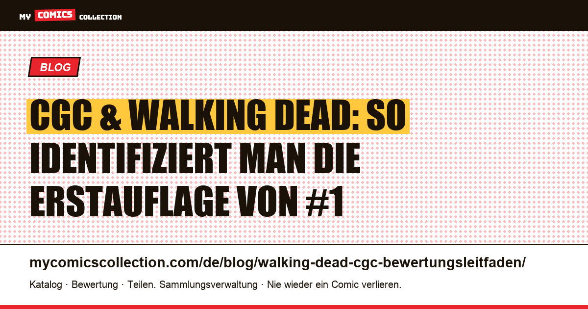 CGC-Leitfaden für The Walking Dead: Image-Comics-Schlüsselausgaben identifizieren und bewerten lassen — Artikelillustration