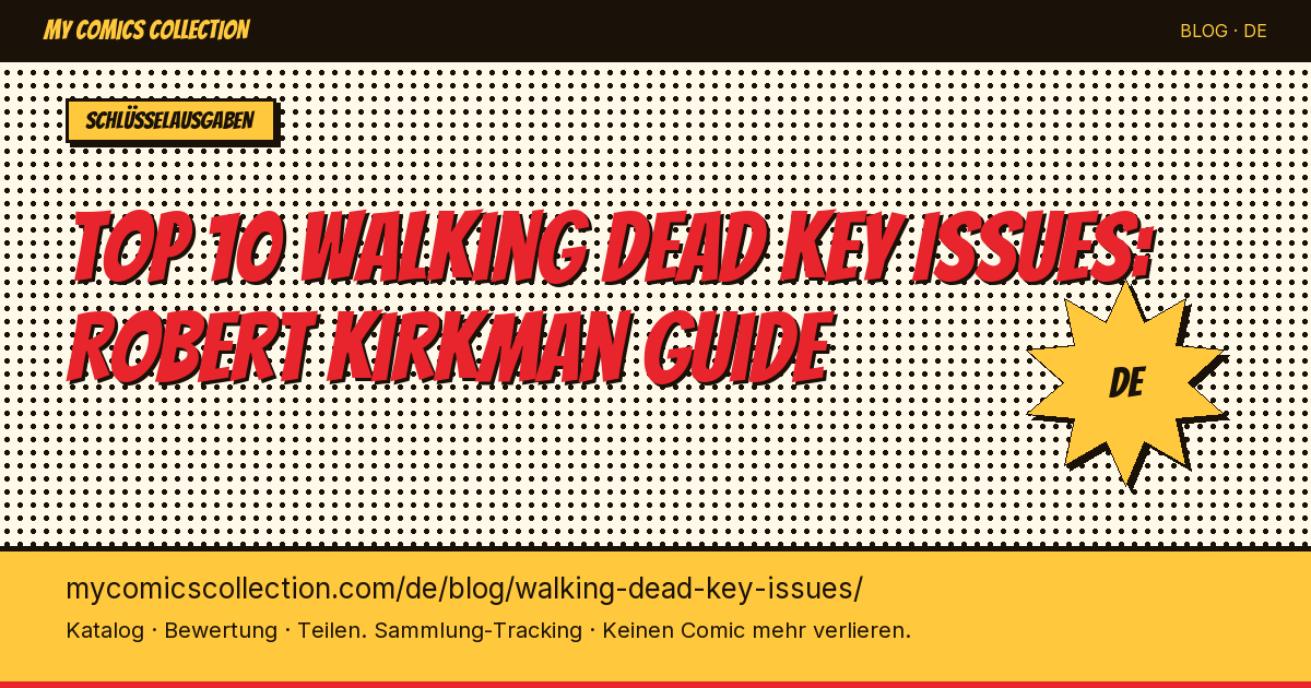 Top 10 Walking Dead Key Issues zum Besitzen — Artikel-Illustration