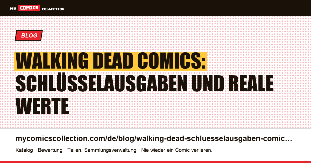 The Walking Dead: die Schlüsselausgaben, die Sie kennen sollten (moderne Ära ab 2003) — Artikelillustration