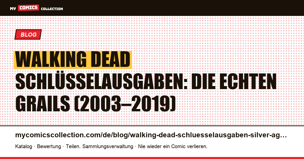 The Walking Dead: Schlüsselausgaben — und warum es kein Silver Age gibt — Artikelillustration