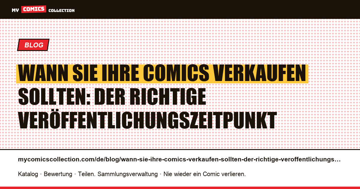 Wann Sie Ihre Comics verkaufen sollten: der richtige Veröffentlichungszeitpunkt — Artikelillustration