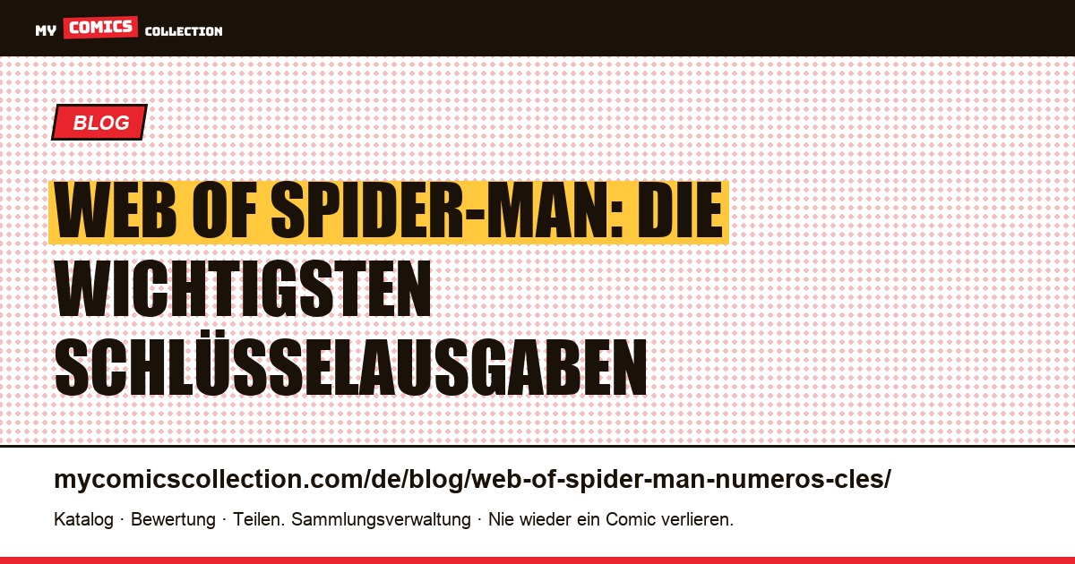 Web of Spider-Man: Die wichtigsten Schlüsselausgaben — Artikelillustration
