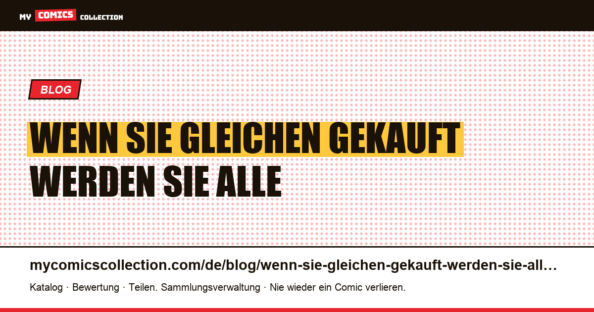 Wenn sie im gleichen Los gekauft werden, sind sie alle gleich wert — Artikelillustration