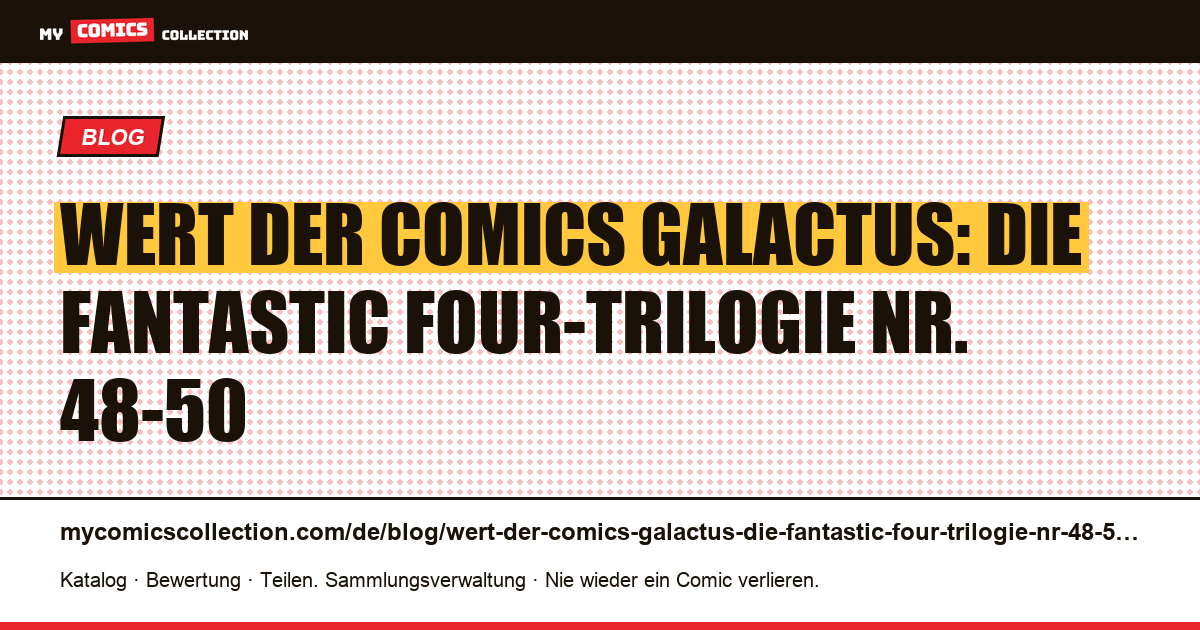 Wert der Comics Galactus: Die Fantastic Four-Trilogie Nr. 48-50 — Artikelillustration