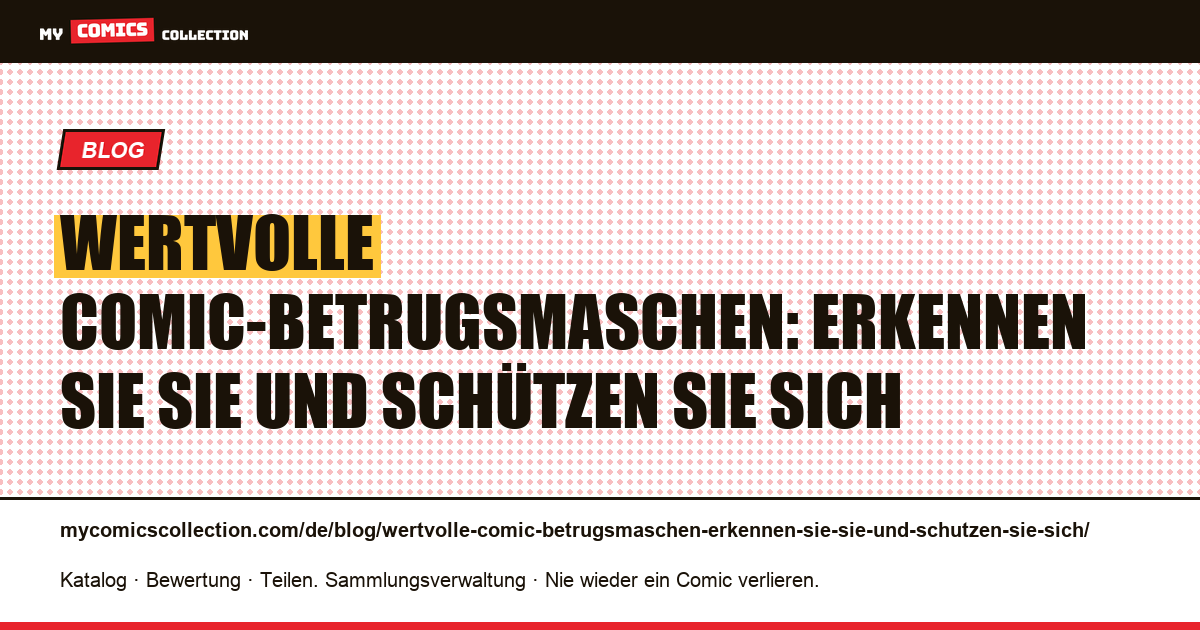 Wertvolle Comic-Betrugsmaschen: Erkennen Sie sie und schützen Sie sich — Artikelillustration
