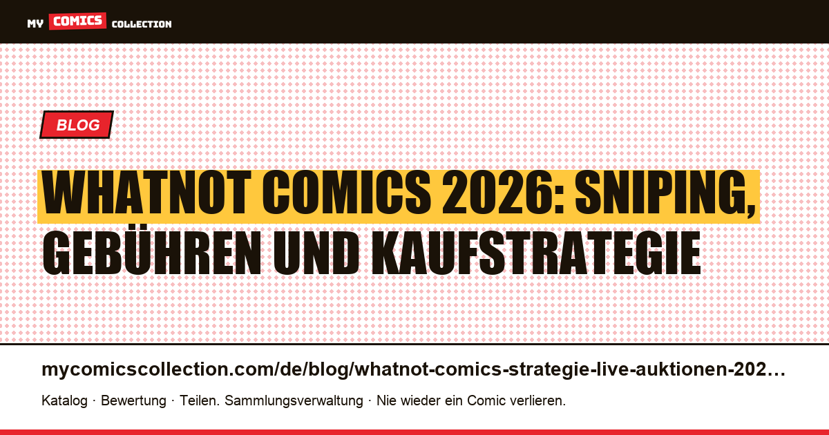 Whatnot Comics: Strategie für Live-Auktionen 2026 — Artikelillustration