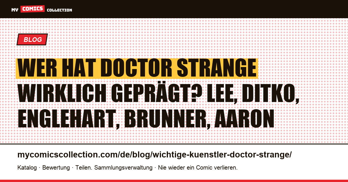 Die Schöpfer, die Doctor Strange geprägt haben — Artikelillustration