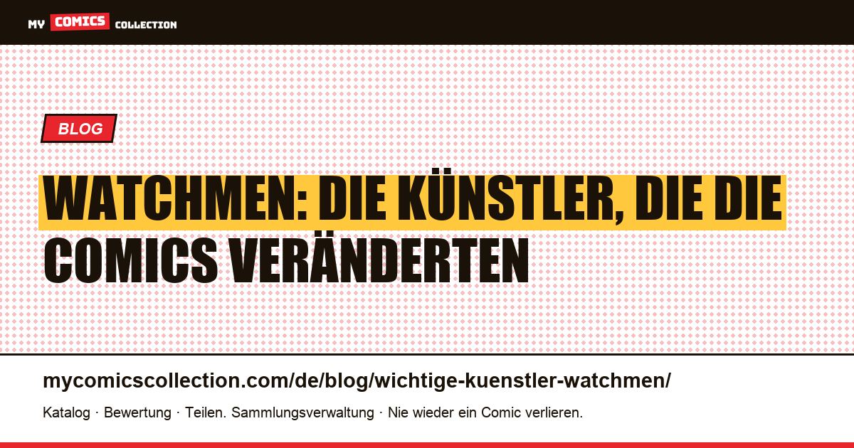 Die Schöpfer von Watchmen: Moore, Gibbons, Higgins und ihre Erben — Artikelillustration