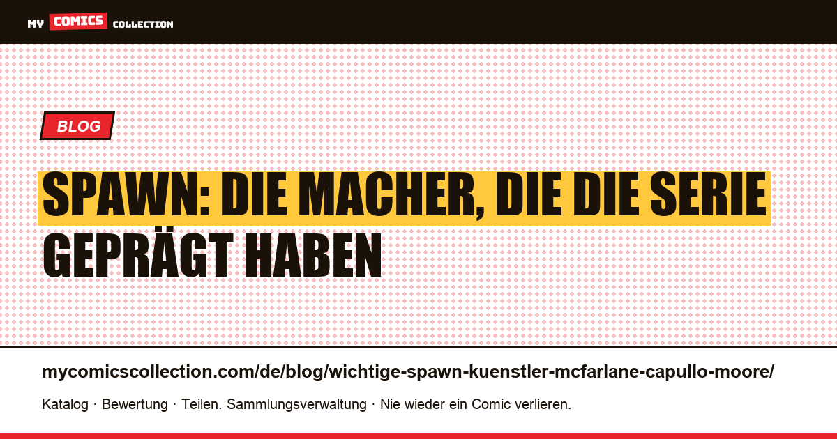 Die wichtigsten Künstler und Autoren von Spawn — Artikelillustration