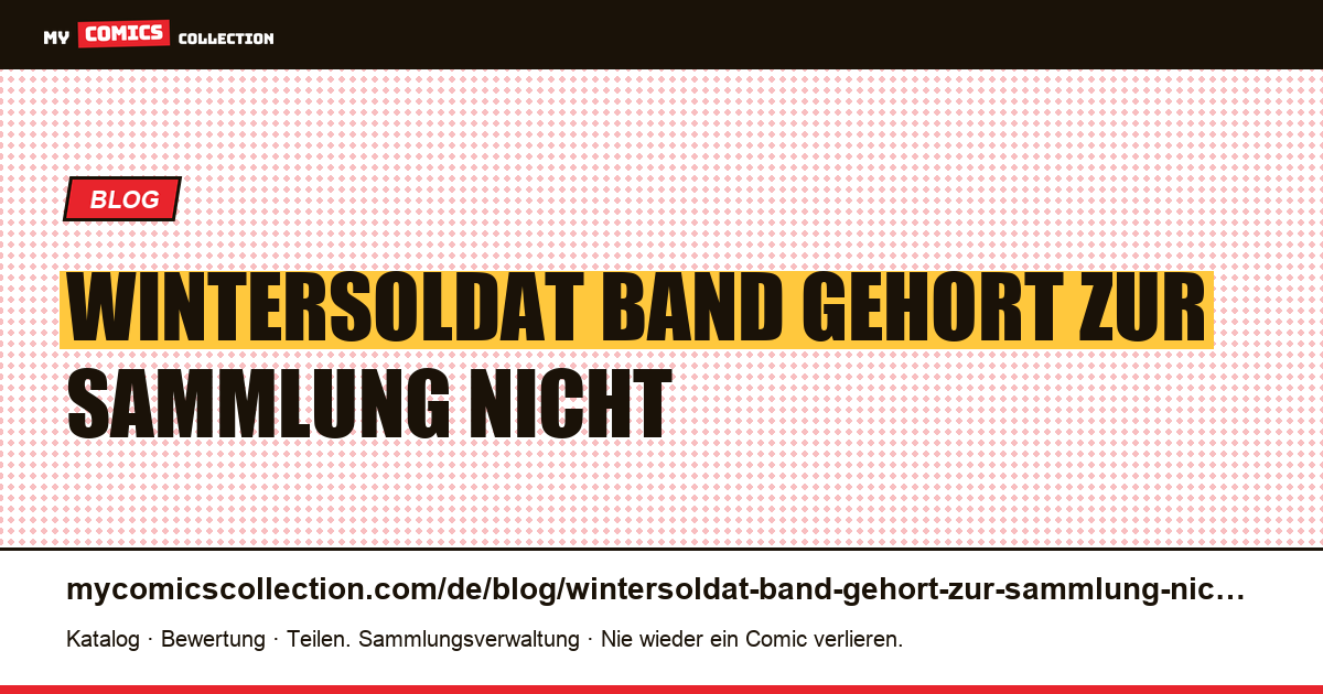 Wintersoldat: Der Band gehört zur Sammlung, nicht zur Geschichte — Artikelillustration