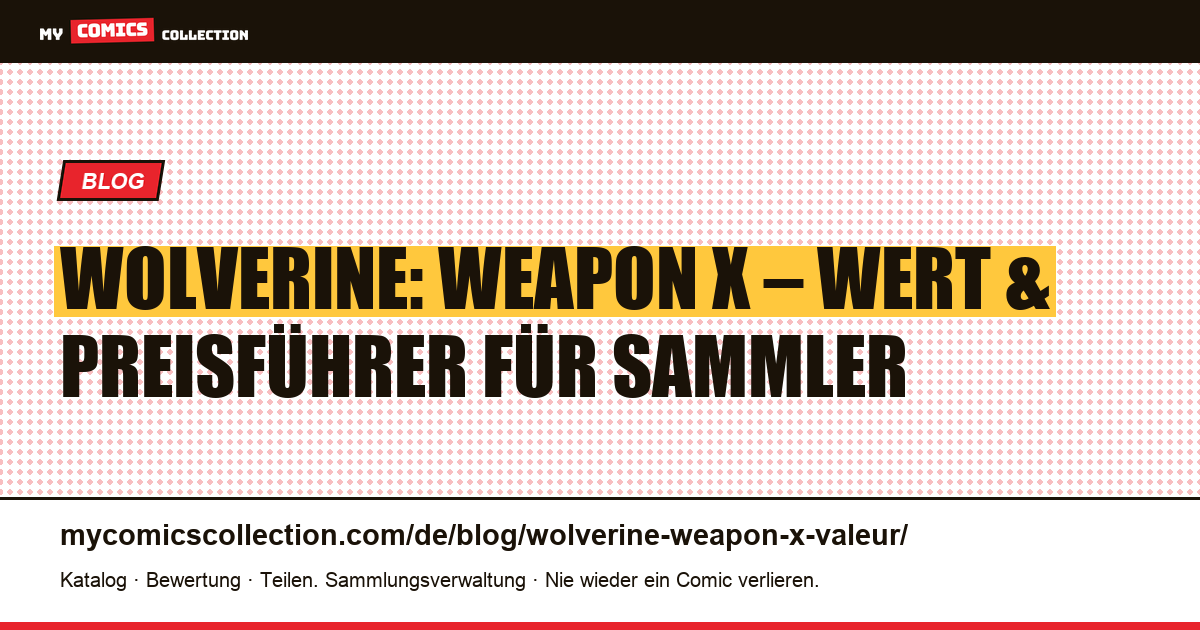 Wolverine: Weapon X – Wert — Artikelillustration