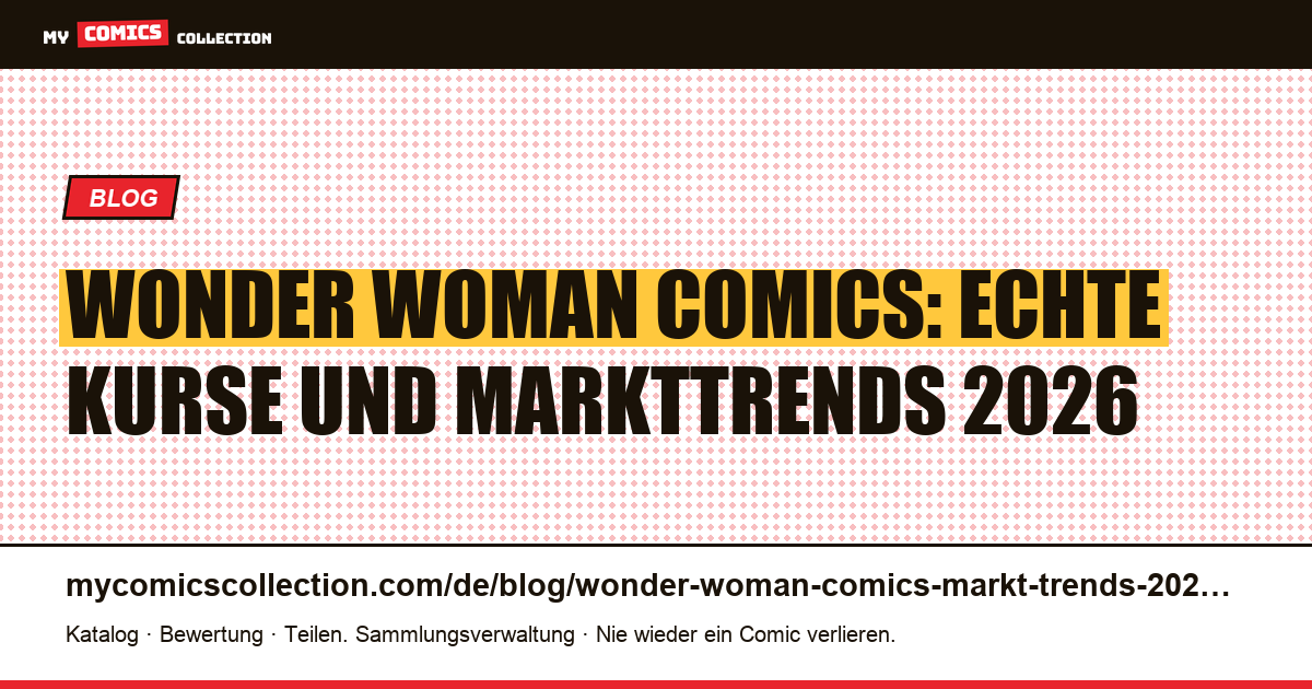 Wonder Woman: Trends im Comic-Markt 2026 — Artikelillustration