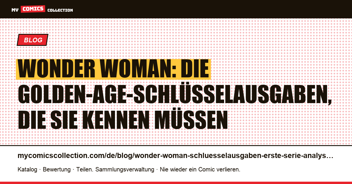 Wonder Woman: Die Schlüsselausgaben der ersten Serie (1941-1942) — Artikelillustration