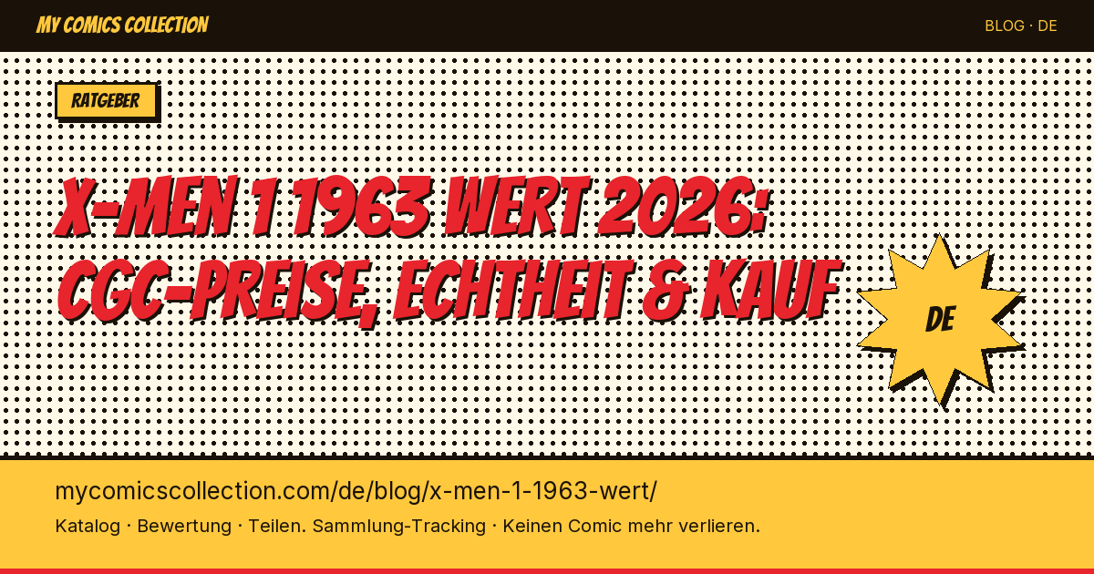 Was ist X-Men #1 von 1963 wert? Der komplette Ratgeber 2026 — Artikel-Illustration