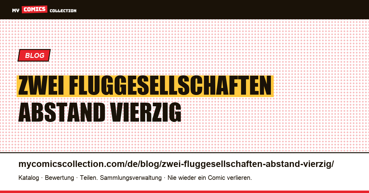 Zwei Fluggesellschaften im Abstand von vierzig Jahren, der gleiche Preis — Artikelillustration