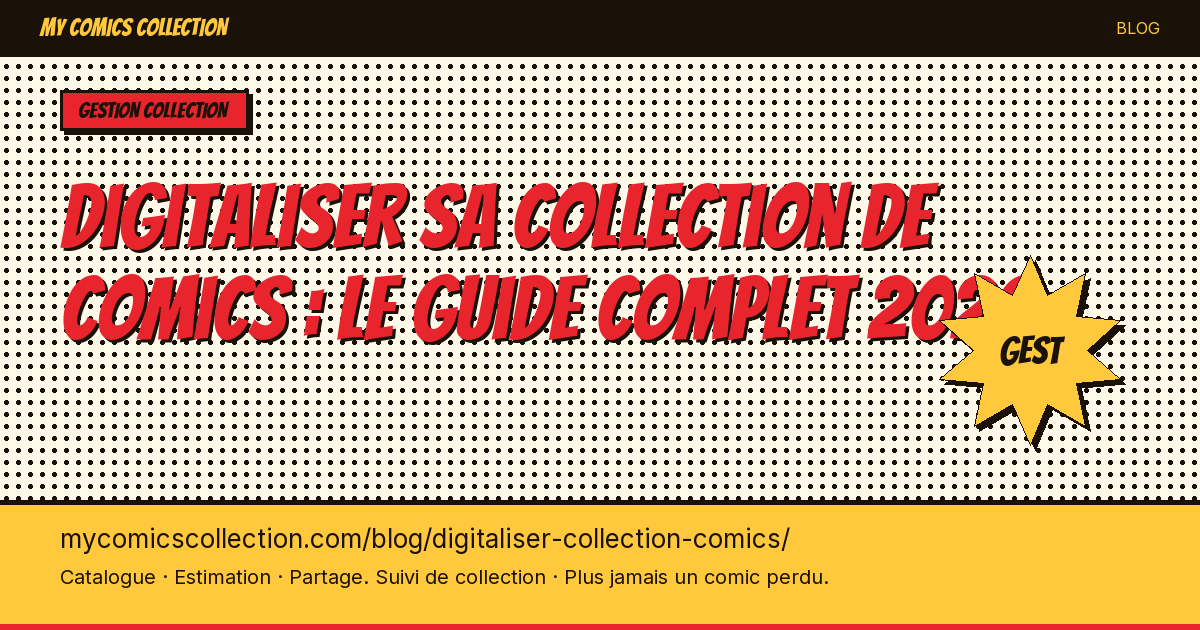 Digitaliser sa collection de comics : le guide complet 2026 — illustration article