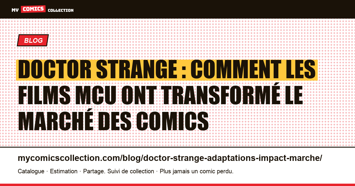 Doctor Strange : l'impact des adaptations MCU sur le marché des comics — illustration article