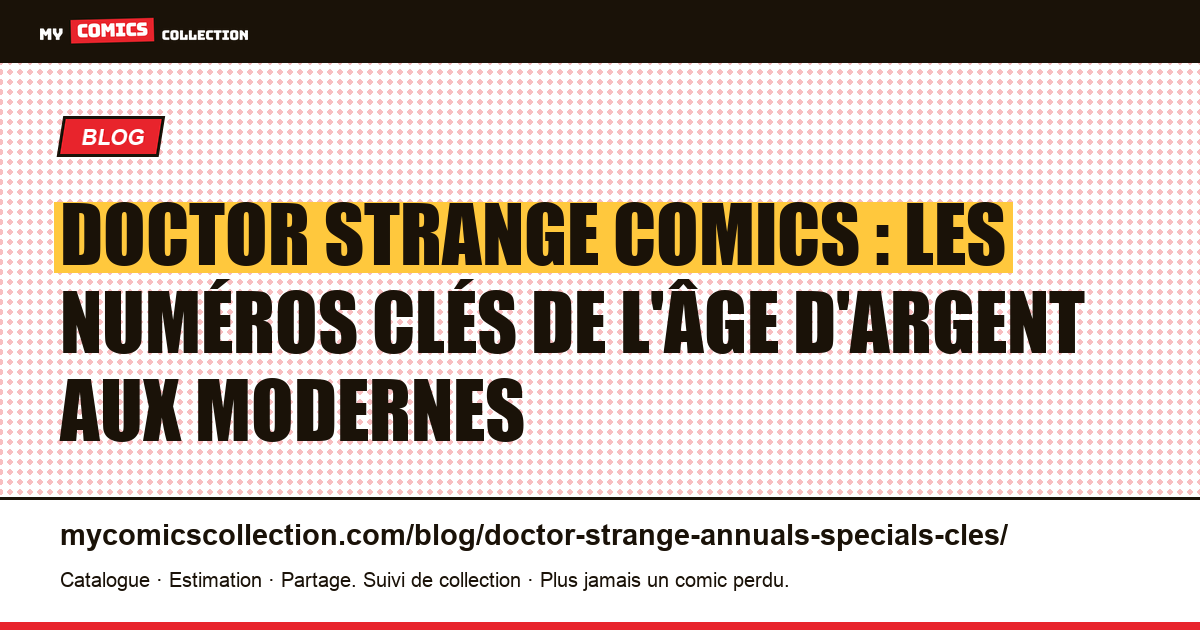 Doctor Strange : numéros clés, premières apparitions et modernes à posséder — illustration article