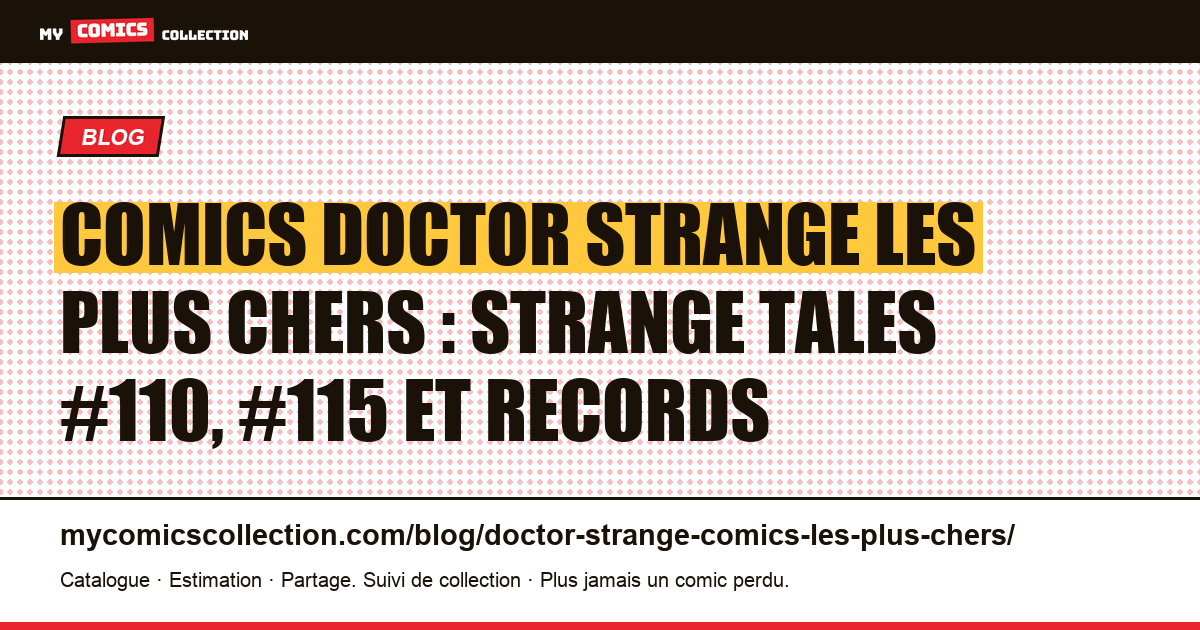 Les comics Doctor Strange les plus chers : clés Silver Age et records d'enchères — illustration article