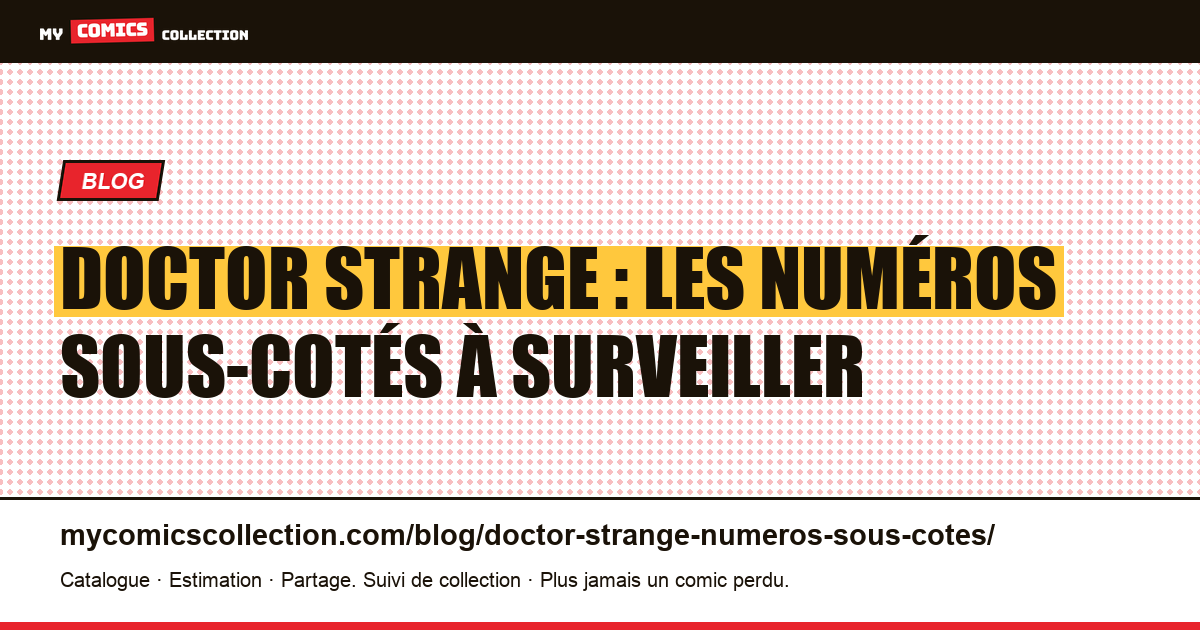 Doctor Strange : les numéros sous-cotés à connaître — illustration article