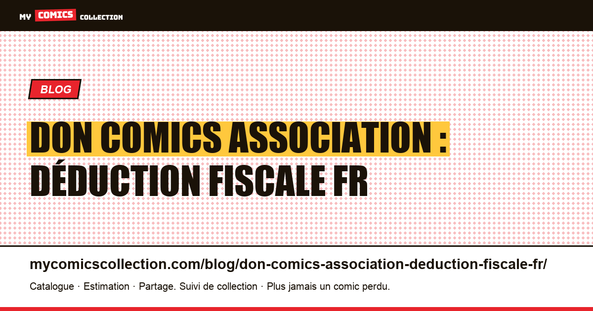 Don comics association : déduction fiscale FR — illustration article