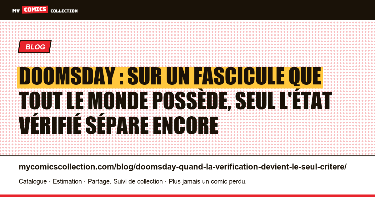 Doomsday : sur un fascicule que tout le monde possède, seul l'état vérifié sépare encore — illustration article