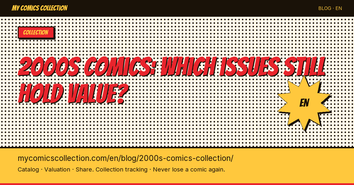 2000s Comics Collection: Which Issues Are Worth Keeping — article illustration
