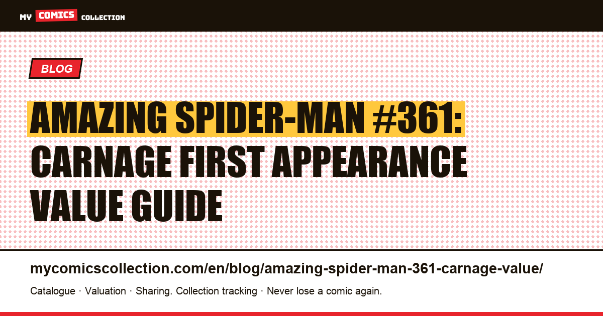 Amazing Spider-Man #361 — Carnage's First Full Appearance: CGC Value & Buying Guide — article illustration