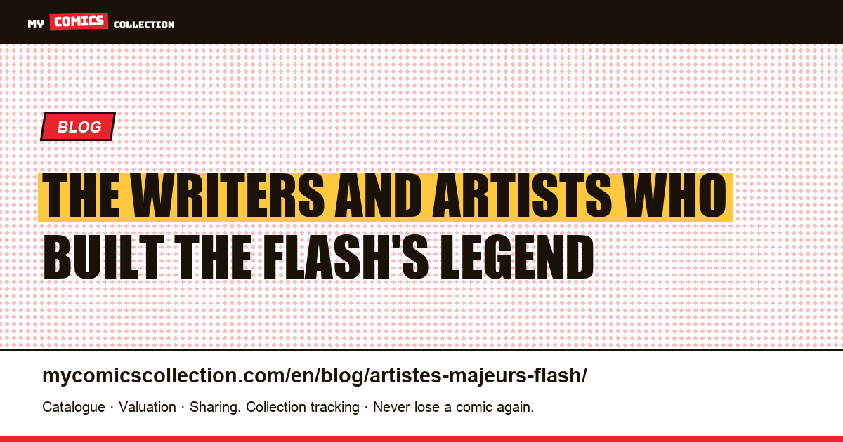 The Creators Who Defined The Flash — article illustration