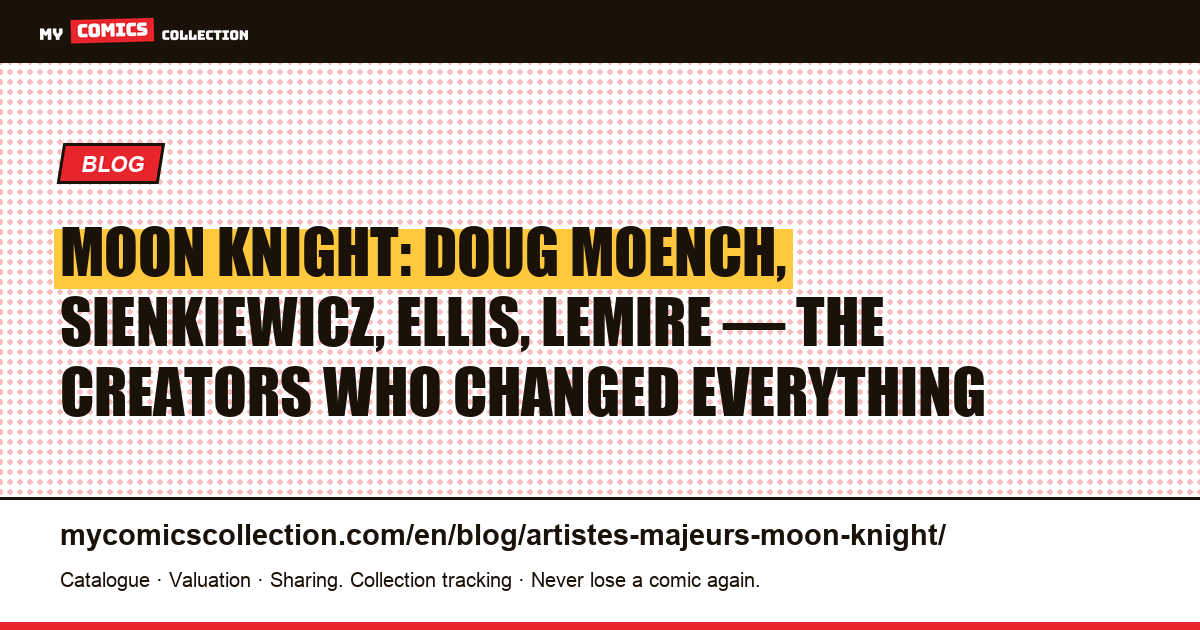 Moon Knight: the artists and writers who defined the character — article illustration