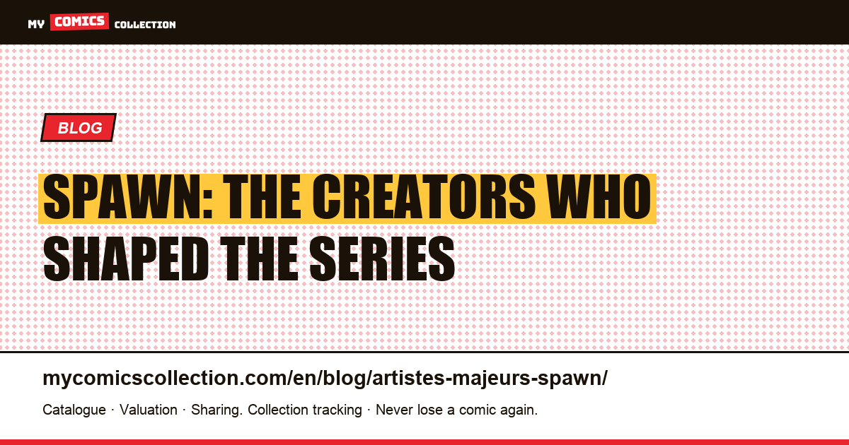 The Major Artists and Writers of Spawn — article illustration