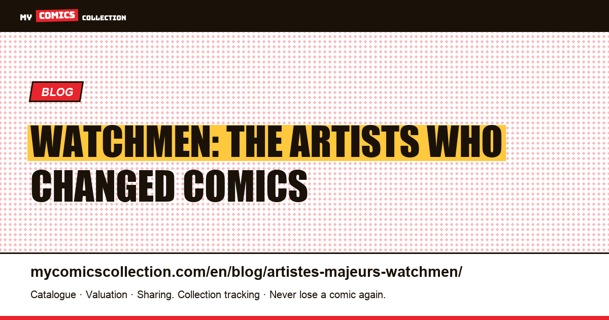 The Creators of Watchmen: Moore, Gibbons, Higgins and Their Heirs — article illustration