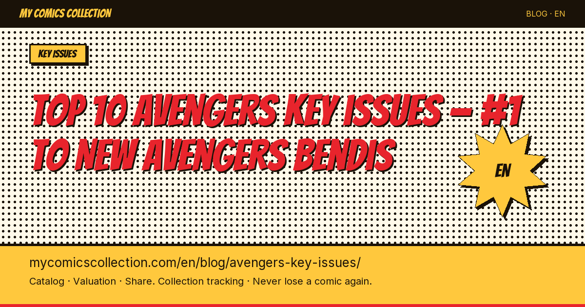 Top 10 essential Avengers key issues — article illustration