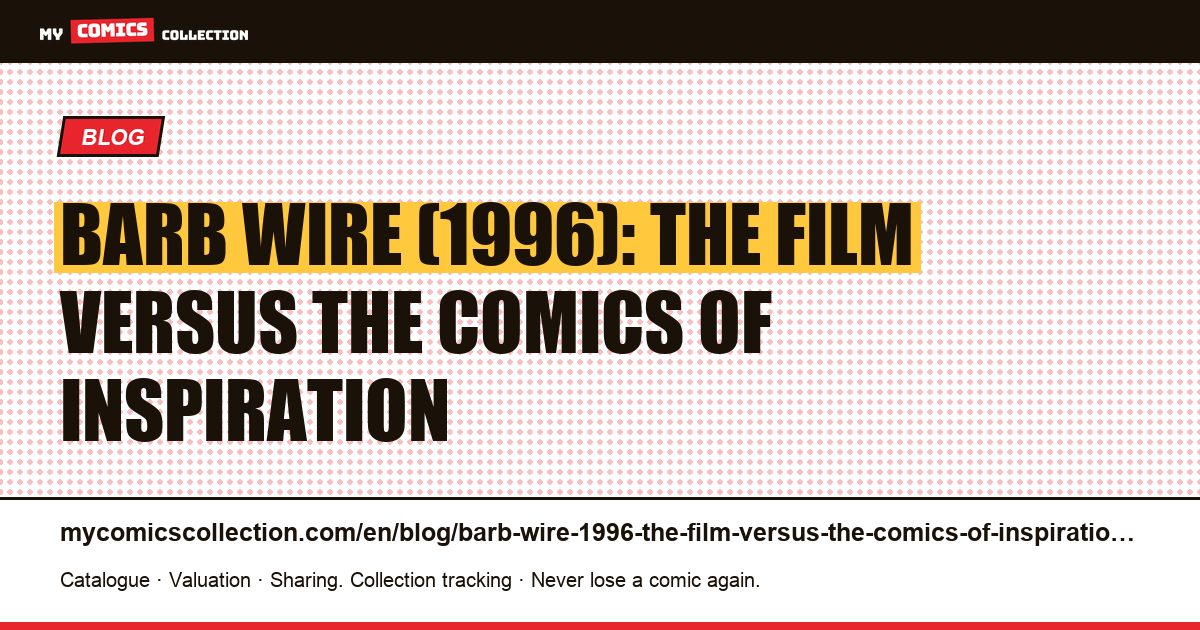 Barb Wire (1996): the film versus the comics of inspiration — article illustration
