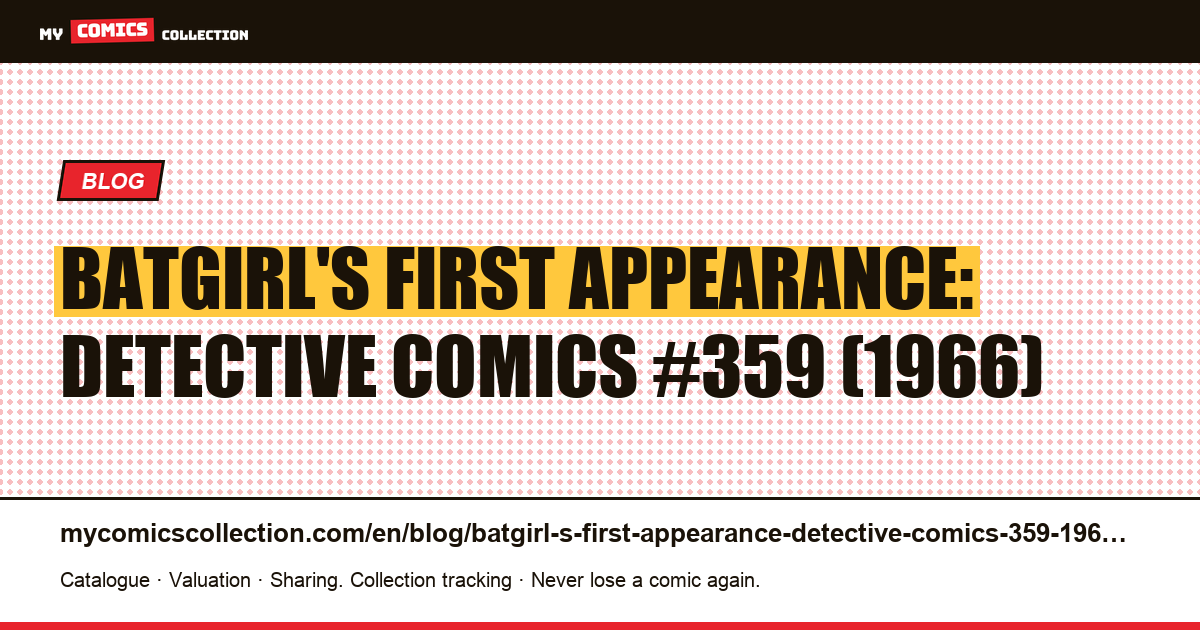 Batgirl's First Appearance: Detective Comics #359 (1966) — article illustration