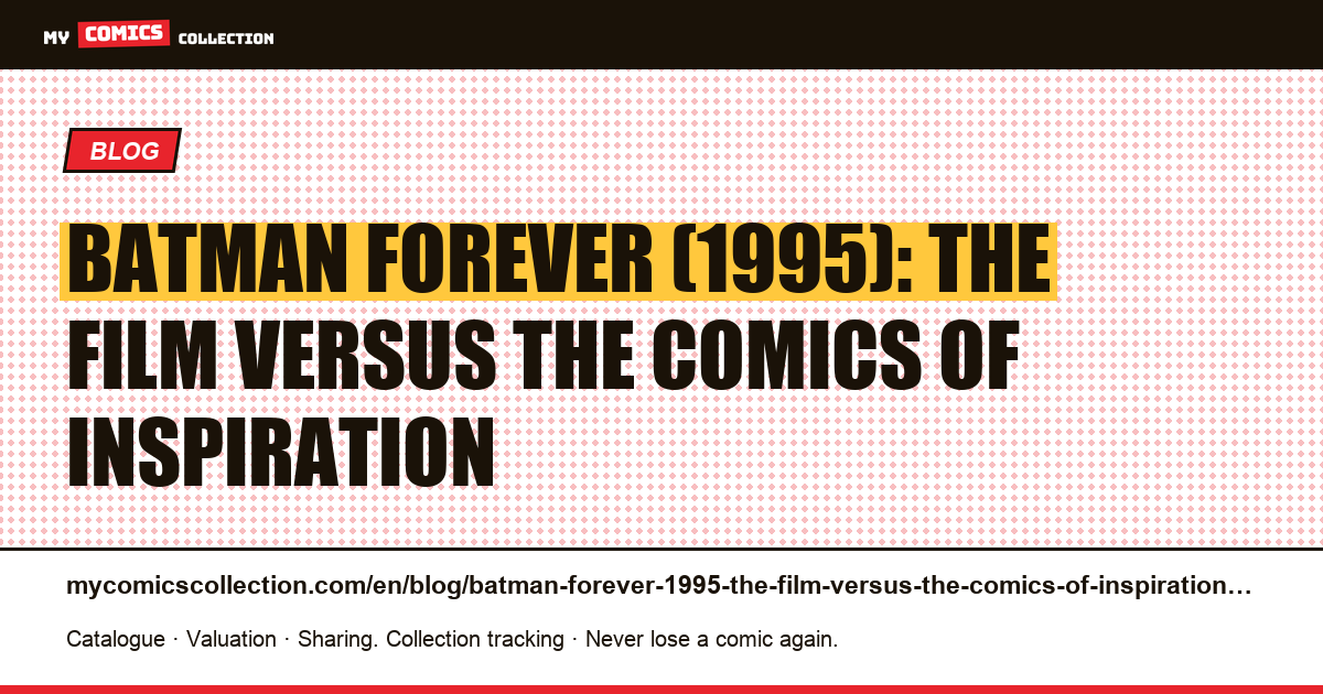 Batman Forever (1995): the film versus the comics of inspiration — article illustration
