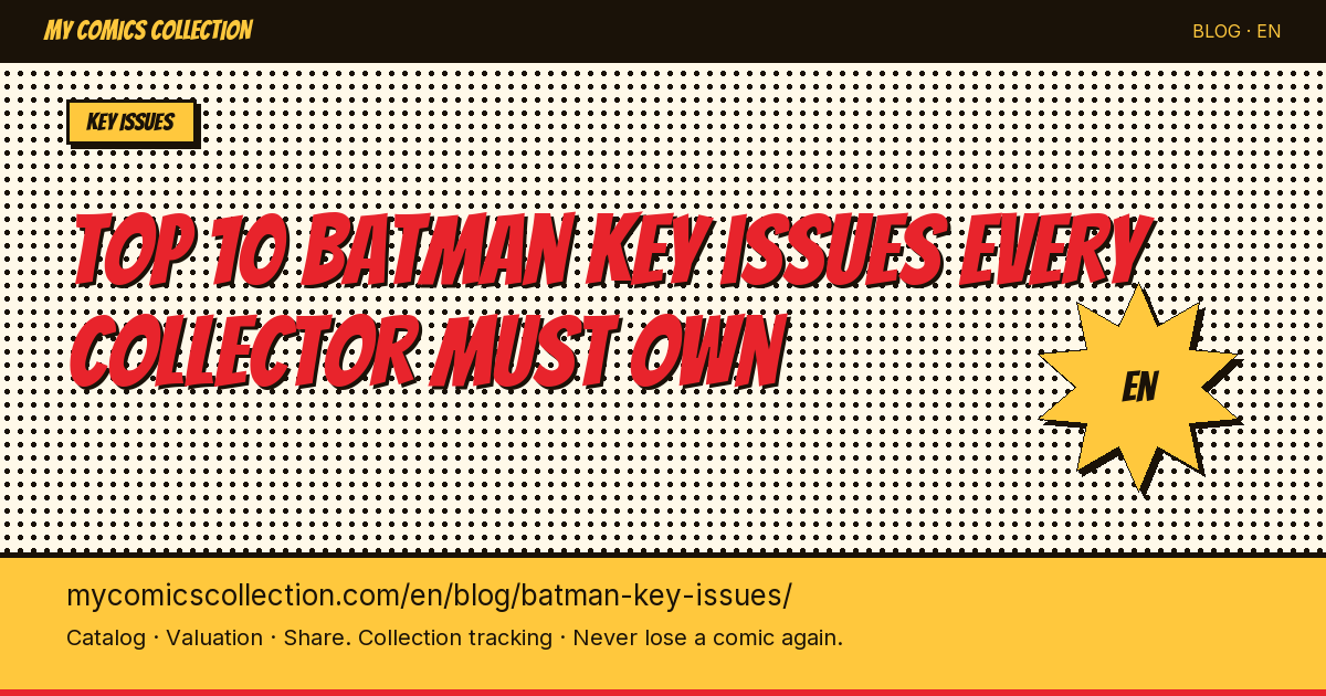 Top 10 essential Batman key issues — article illustration
