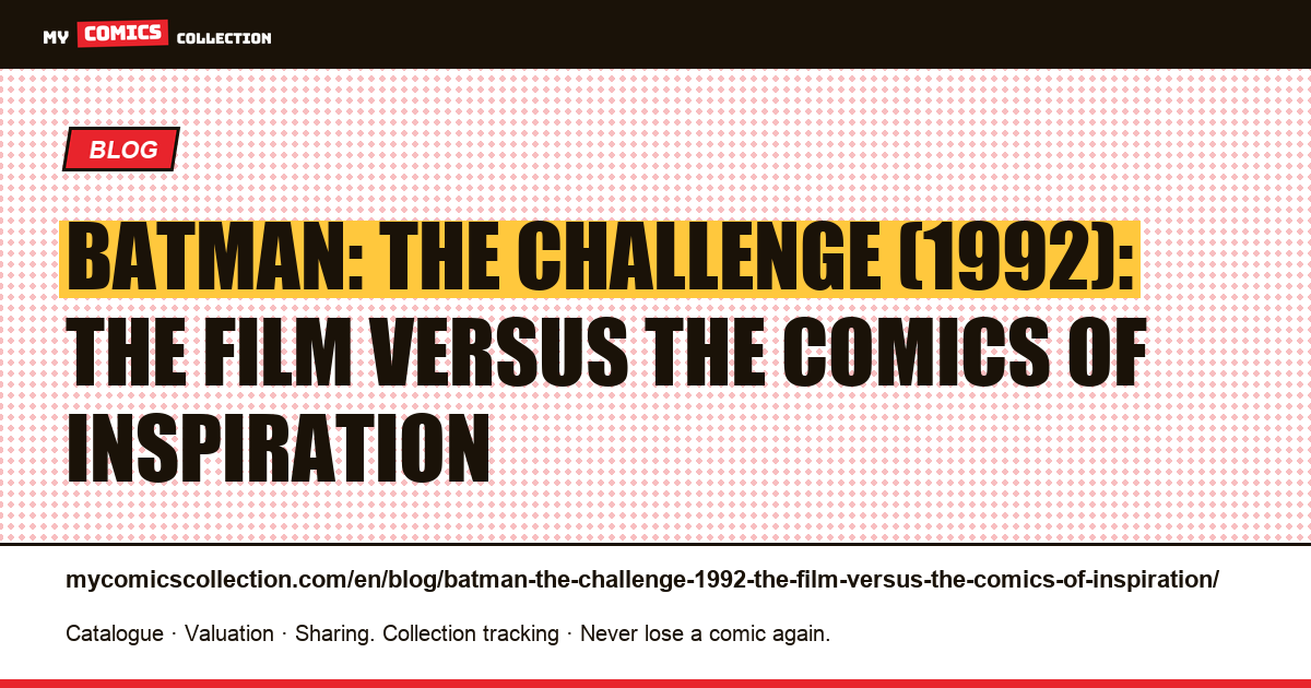 Batman: The Challenge (1992): the film versus the comics of inspiration — article illustration