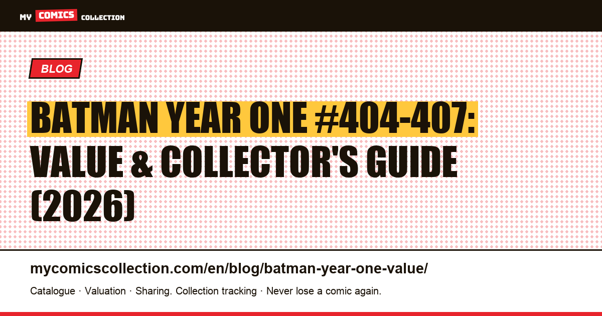 Batman: Year One (#404–407) — Value, CGC Prices & Collector's Guide — article illustration
