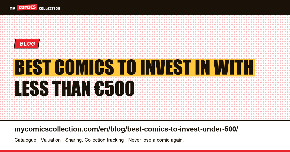Best comics to invest in with less than €500 — article illustration