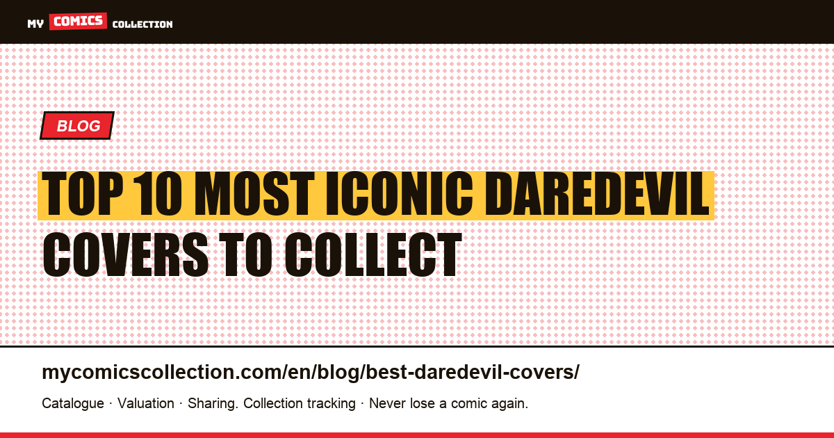 The Most Iconic Daredevil Covers: Collector's Ranking & Market Values — article illustration