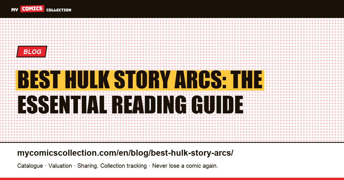 Best Hulk Story Arcs: Peter David, Planet Hulk, World War Hulk & Immortal Hulk — article illustration